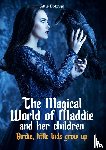 Dotinga, Attie - MAGICAL WORLD OF MADDIE AND HER