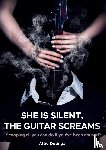 Dotinga, Attie - She is silent, the guitar screams