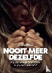 Dotinga, Attie - Nooit meer dezelfde