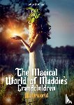 Dotinga, Attie - MAGICALWORLD OF MADDIES GRANDCHILDREN 9