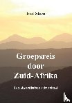 Stam, Just - Groepsreis door Zuid-Afrika
