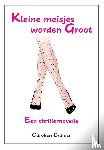 Cramer, Carolien - Kleine meisjes worden Groot
