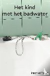Pomp, Machiel - Het kind met het badwater