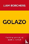 Borchers, Liam - GOLAZO - Een introductie tot het Spaanse voetbal