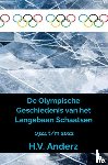 Anderz, H.V. - De Olympische Geschiedenis van het Langebaan Schaatsen