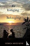Armstrong, Monica - Be longing Belonging