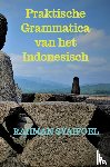 Syaifoel, Rahman - Praktische Grammatica van het Indonesisch
