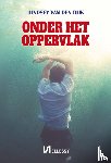 Dijk, Lindsey van den - Onder het oppervlak