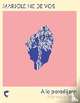 Vos, Marjoleine de - Alle paradijzen