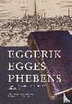 Phebens, Eggerik Egges - Kroniek van Groningen (1565-1595)