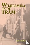 Bruin, Kees - Wilhelmina in de tram