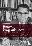 Gulmans, Jan - Bezeten bruggenbouwer