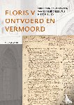 Anrooij, Wim van - Floris V ontvoerd en vermoord
