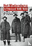 Klooster, Rienk - Het Modernisme in Friesland 1840-1940