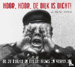 Ham, Willem van der - Hoor, hoor, de dijk is dicht