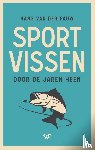 Pauw, Hans van der - Sportvissen door de jaren heen