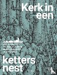 Weerd, Jos de - Kerk in een kettersnest