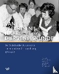 Koolmees, Peter, Knijff, Paul, Plaisier, Arie, Klinkers, Jaap, Verhoeff, Koos - Van veeartsenij naar diergeneeskunde