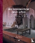 Blokhuis, Marco, Wassenaar, Jan Dirk - Het kerkinterieur op de schop