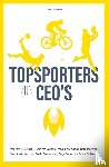 Verellen, Xavier - Topsporters zijn CEO's