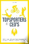Verellen, Xavier - Topsporters zijn CEO's