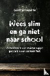 Landrie, Gunther - Wees slim en ga niet naar school