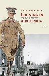 Linden, Henk van der, Sas, Tom - Groningen en de Eerste Wereldoorlog