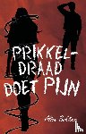 Bakker, Alice - Prikkeldraad doet pijn