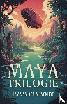 Munckhof, Hay van den - Maya trilogie