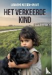 Kossen-Groot, Lonneke - Het verkeerde kind