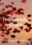 Van den Akker, Nika - Onverwacht en toch...