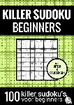 Puzzelboeken, Sudoku - SUDOKU KILLER - Makkelijk - NR.23 - Puzzelboek met 100 Makkelijke Puzzels voor Volwassenen en Ouderen - Makkelijke Killer Sudoku Puzzels voor Beginners voor Urenlang Puzzelplezier