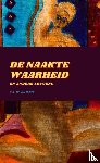 De Haas, Y.L.W. - De Naakte Waarheid En Andere Leugens