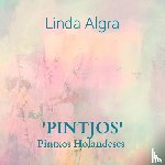 Algra, Linda - 'PINTJOS' - Pintxos Holandeses