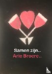 Broere, Arie - Samen zijn..