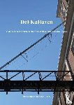 Wijlage (red.), Gert - DeFKaHaven - onderzoek naar transformatie van het Haven-Stadskwartier Assen