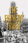 Verbraeken, Paul - The Farmers' Tower – Story of an Icon