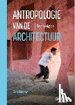 Bleyen, Jan - Antropologie van de architectuur