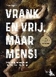 Algoet, Peter - Vrank en vrij, maar mens!
