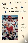 Haaiveld, Maaike - Au, 't is me een stoornis - Leven met het syndroom van Asperger en een angststoornis