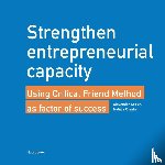 Grit, Alexander, Gumbs, Natalie - Strengthen entrepreneurial capacity - Using Critical Friend Method as factor of success