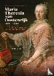 Badinter, Élisabeth - Maria-Theresia van Oostenrijk (1717-1780) - Heerseres over de Zuidelijke Nederlanden en het Heilige Roomse Rijk