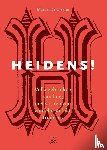 Cleene, Marcel De - Heidens! - Volksgebruiken vandaag met sporen van voorchristelijke tradities