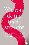 Stollman, Jos - Waarom de tijd (niet) stroomt