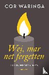 Waringa, Cor - Wei, mar net fergetten