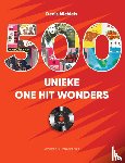 Michiels, Denis - 500 unieke One Hit Wonders