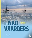 Eijk, Addo van der, Leemans, Rob - De Wadvaarders