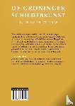 van Roekel, Joop - De Groninger schilderkunst