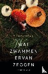 Oosterbaan, Arthur - Wat zwammen ervan zeggen