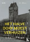 Bevaart, Kees - Het halve dorp moest verhuizen